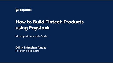 How to Build Fintech Products with Paystack