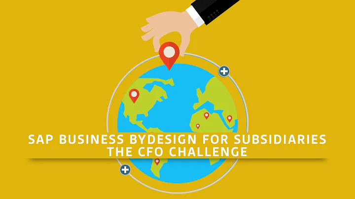 SAP Business ByDesign for Subsidiaries - The CFO Challenge