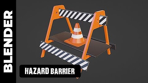 BLENDER: HAZARD BARRIER