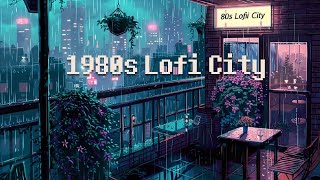90s rainy Night in Lofi City  rainy lofi hip hop [ chill beats to relax / study to ]