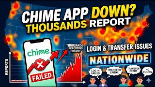 Chime Down Nationwide: Can't Login or Transfer Money?