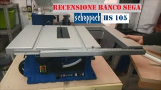 Recensione  Banco Sega Scheppach HS105 screenshot 5