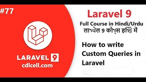 (77) How to run Raw SQL queries in Laravel | How to use Custom Queries in Laravel
