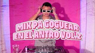 Download lagu Mix Pa Goguear En El Antro Vol.2 | DJ Freshly (Tu dj favorito bb)