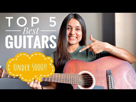 Best Guitars Under 5000 | How to Buy Your First Guitar | Acoustic Guitars for Beginners