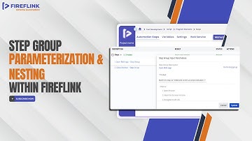 Step Group Parameterization, and Nesting within FireFlink