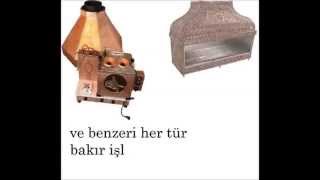 Bakır Ürünler: Bakır Ocakbaşı, Kahveci Güzeli, Bakır Barbekü, Bakır Mangal