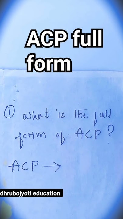 acp-full-form-what-is-the-full-form-of-acp-acp-ka-full-form-kya-hai