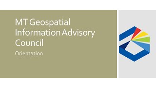 2024 01-25 Montana Geospatial Information Advisory Council ORIENTATION
