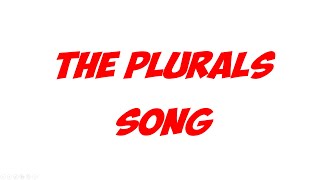 PLURALS SONG