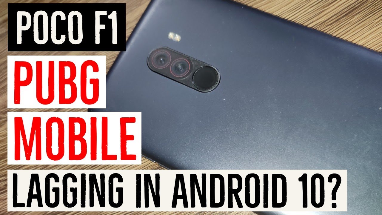 Poco F1 Lagging in PubG Mobile after Android 10 Update? How to Fix it? Hindi
