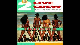 The 2 Live Crew - C'mon Babe