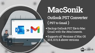 How to migrate Outlook PST File to Gmail on macOS - An easy and Preferred solution
