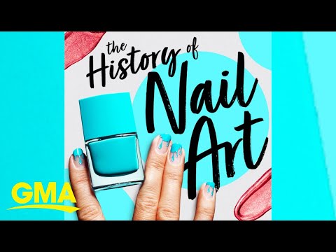 The history of nail art l gma