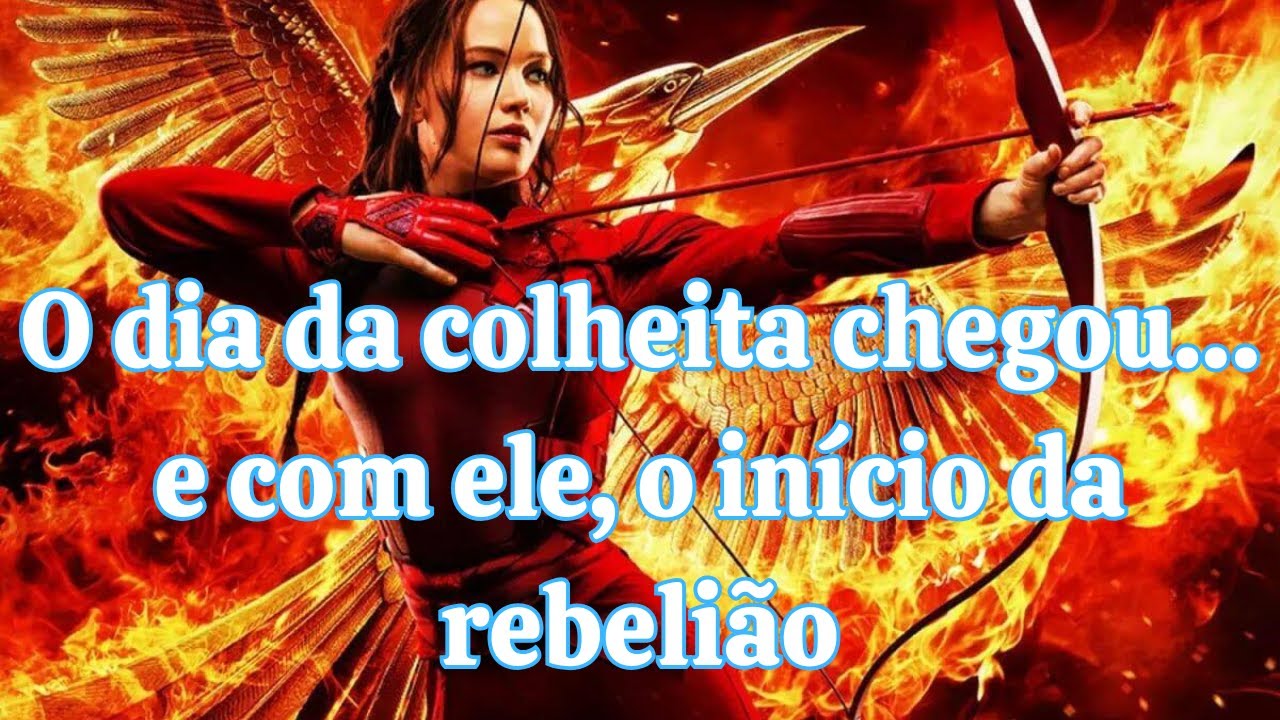 Jogos Vorazes O Início da Rebelião – Amanhecer na Colheita