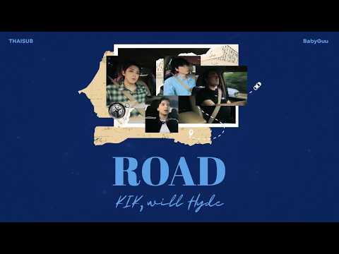 [THAISUB] ROAD - KIK, will hyde