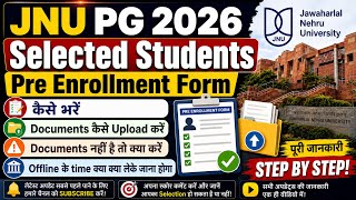 JNU PG 2026 Pre Enrollment Form | Documents Upload | Selected Students Complete Process |