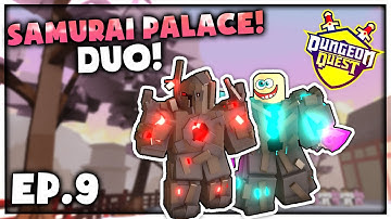 SAMURAI PALACE DUO! NOOB TO GODLY WITH MY BRO EP 9 ROBLOX DUNGEON QUEST