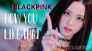 BLACKPINK - HOW YOU LIKE THAT Lirik terjemahan bahasa Indonesia