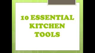 10 Essential Kitchen Tools