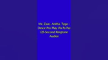 Thumbnail of Mc Zaac, Annita, Tyga - Dasce Pro Play (Pa Pa Pa Tiktok) (25-Second Ringtone Audio) (2065) (V26.0.2)