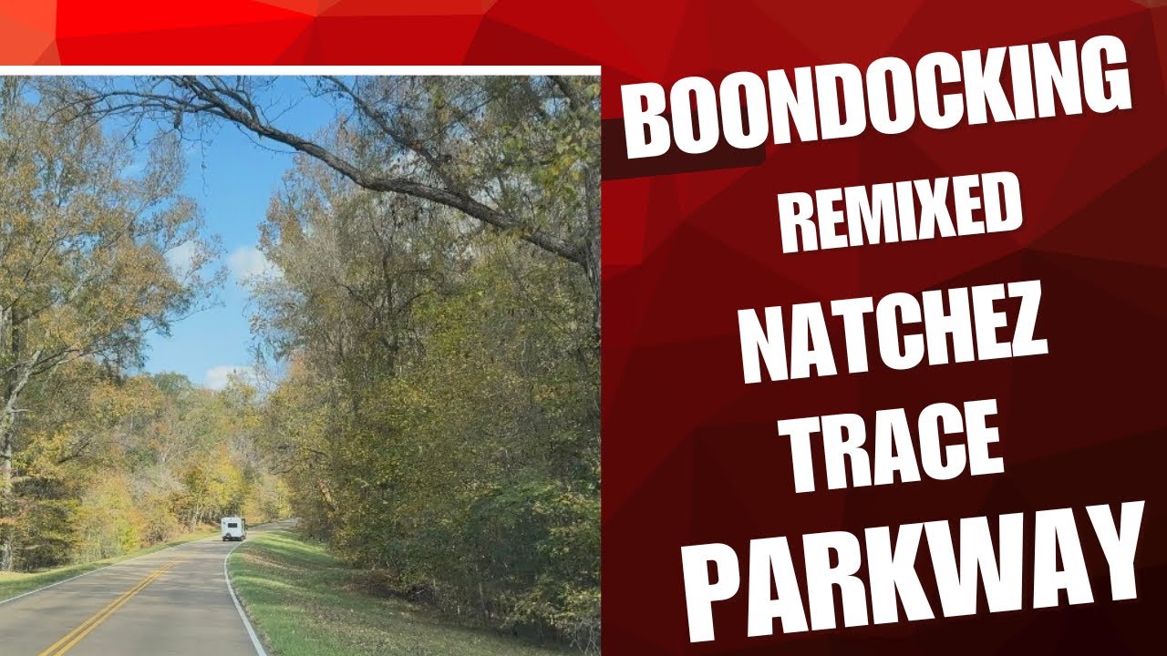 Boondocking the Natchez Trace Parkway - YouTube