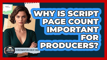 Why Is Script Page Count Important For Producers?