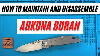 How to Maintain and Disassemble Arkona Buran Pocketknife. Fablades Full Review