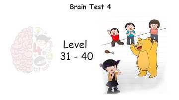 Brain test 4 Tricky Friends Level 31 - 40 Complete gameplay