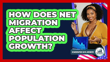 How Does Net Migration Affect Population Growth? - Demographic Data Answers