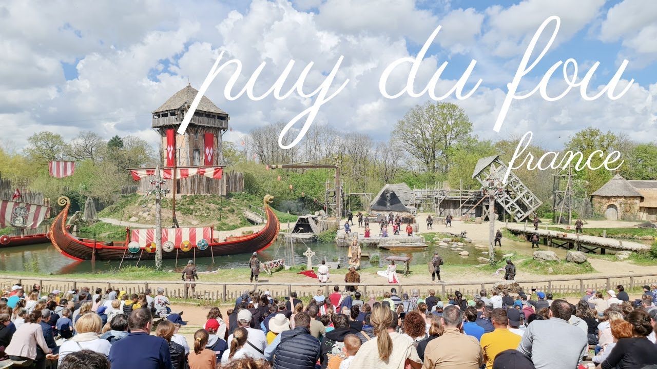 Puy du Fou France Visit 