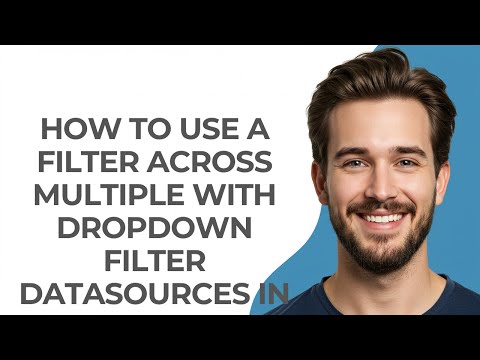 How to Use a Filter Across Multiple with Dropdown Filter Datasources In Tableau - GUIDE!