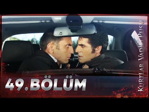 Kurtlar Vadisi Pusu - 49. Bölüm FULL HD