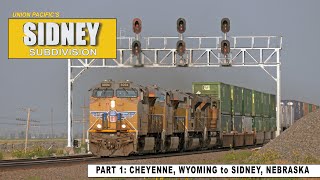 UNION PACIFIC's Sidney Sub  Part 1  Cheyenne, WY to Sidney, NE