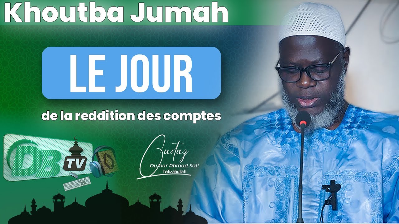 KHUTBA | Le jour de la reddition des comptes| 19-04-2024 | Oustaz Oumar A. SALL