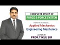 COMPLETE STUDY OF FORCE SYSTEM | SYSTEM OF FORCES IN ENGINEERING MECHANICS