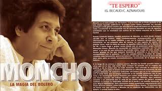 Video thumbnail of "MONCHO "TE ESPERO""