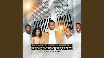 Ukholo Lwam (A Song of Hope)