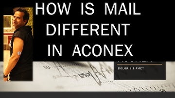 HOW  IS  MAIL DIFFERENT IN  ACONEX I SABIR SAIFI