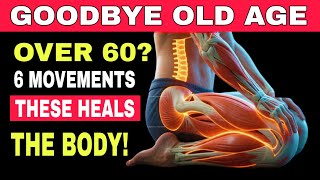 Over 60 6 Movements JapaneseElders Do Every Day Healthness wisdom