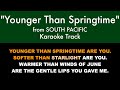 Younger than springtime from south pacific  karaoke track with lyrics