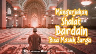 Mengerjakan Shalat Bardain, Bisa Masuk Surga - Rumaysho TV
