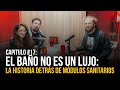 Experiencia que Construye #17 El baño no es un lujo: la historia detrás de Módulos Sanitarios