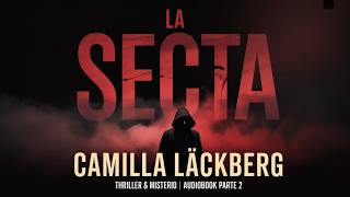 La secta - Camilla Läckberg | Thriller & Misterio | Audiobook Parte 2 💥🔍