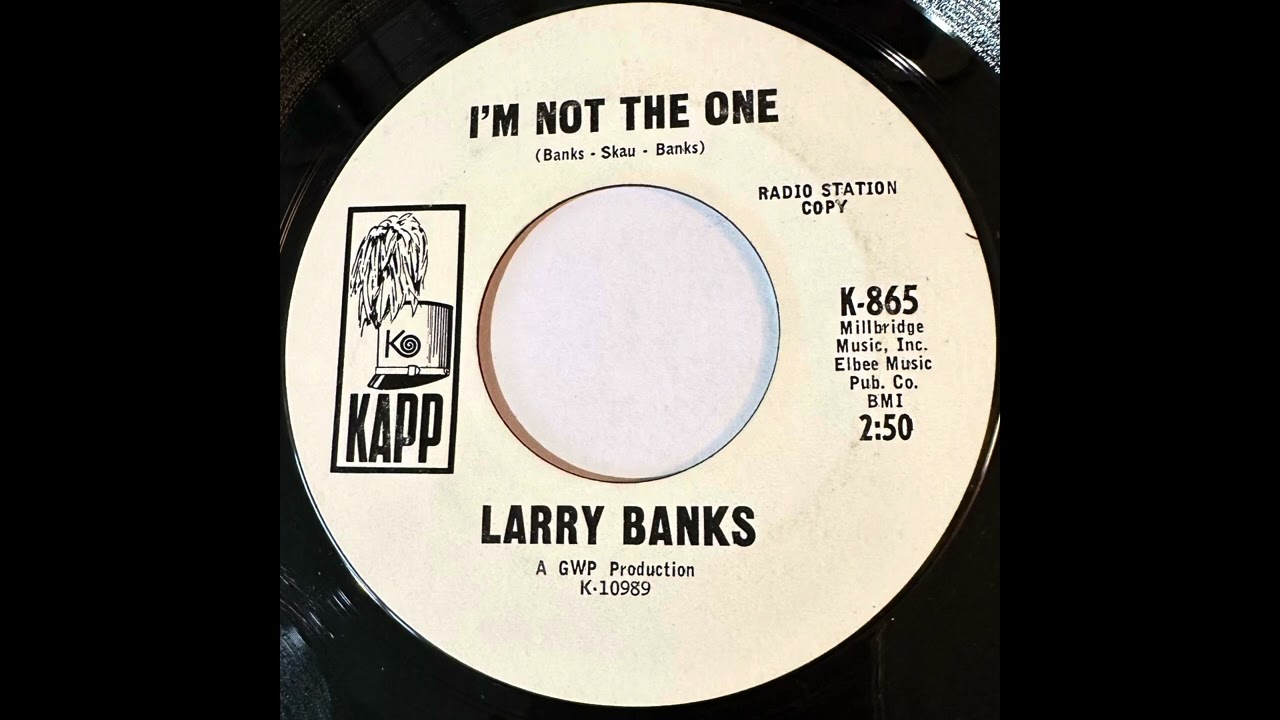 LARRY BANKS   I'M NOT THE ONE   1967