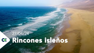 Rincones Isleños | ep.6 - 27/04/24