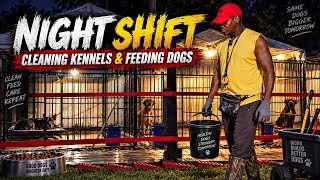 Welcome To The Night Shift at the Red Clay Kennels 🌙 | Cleaning, Feeding & Caring for the Pack