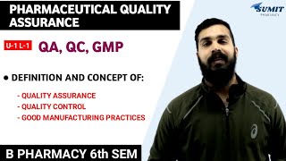 Definition & Concept of Quality Control, Quality Assurance, GMP/cGMP | B. Pharmacy 6th Semester