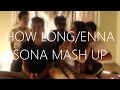 How Long / Enna Sona Mashup - ZASUS