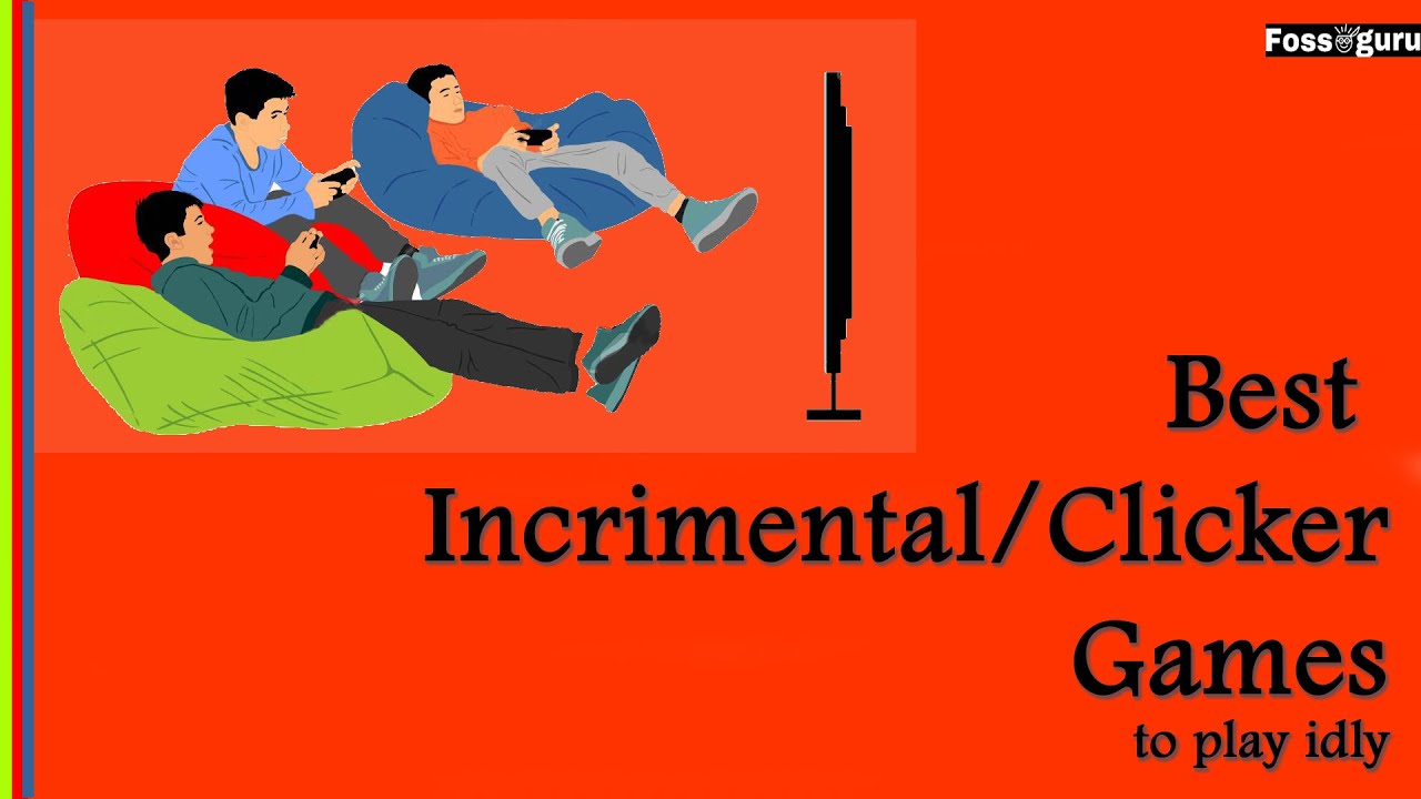 Best Clicker Games and Incremental Games [20 Actionable Games Review With Download ] 